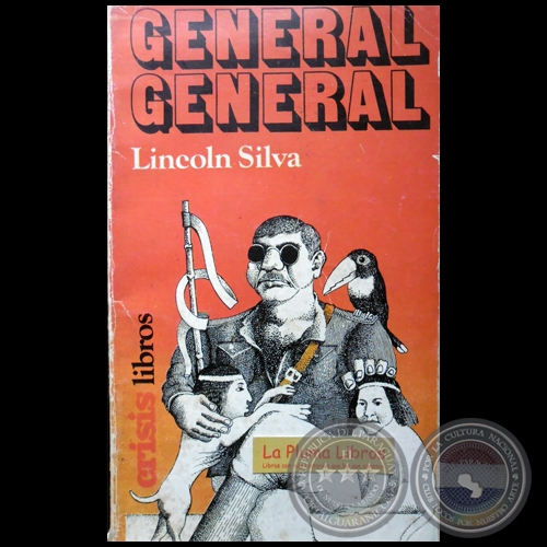 GENERAL GENERAL - Autor: LINCOLN SILVA - Año 1975